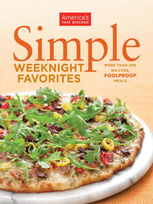 Title details for Simple Weeknight Favorites by America's Test Kitchen - Available